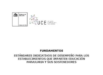 Fundamentos de Estándares Indicativos de Desempeño para Establecimientos de Educación Básica y Media (Vigente) Fundamentos de Estándares Indicativos de Desempeño para Establecimientos de Educación Básica y Media (Vigente)