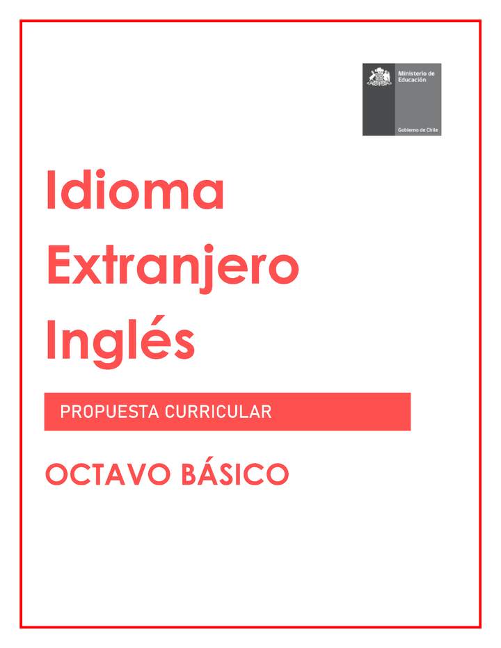 Programa de Inglés (Propuesta) 8° básico Programa de Inglés (Propuesta) 8° básico