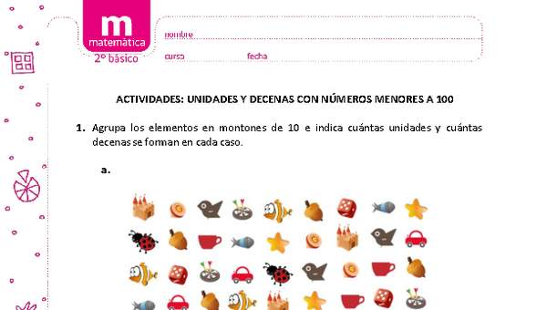 Unidades y decenas con números menores a 100 Unidades y decenas con números menores a 100