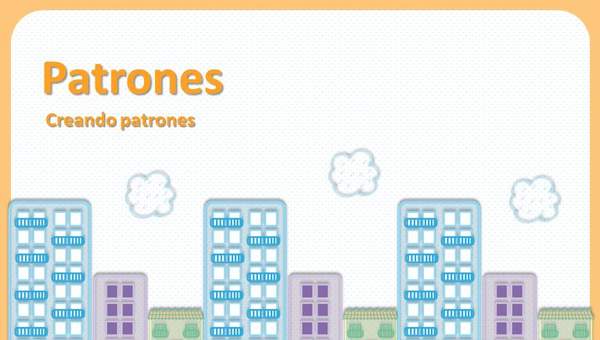 Creando patrones con figuras Creando patrones con figuras