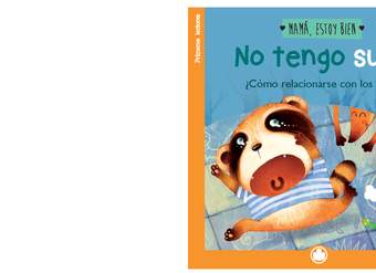 Mamá, estoy bien. No tengo susto. ¿Cómo relacionarse con los demás
