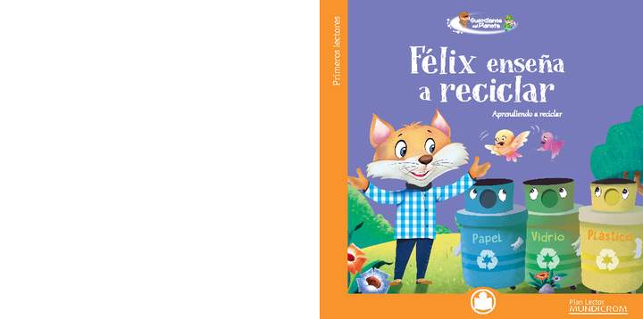 Félix enseña a reciclar. Aprendiendo a reciclar