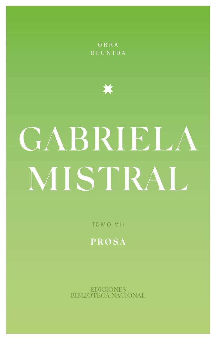 Obra reunida Gabriela Mistral tomo 7