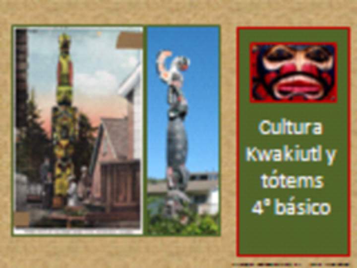 Cultura Kwakiutl y tótems Cultura Kwakiutl y tótems