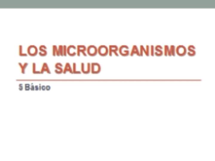Los microrganismos y la salud Los microrganismos y la salud