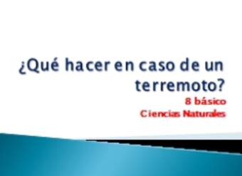Que hacer en caso de un terremoto Que hacer en caso de un terremoto
