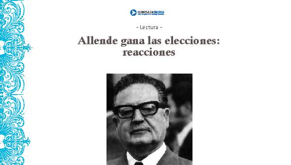 Allende gana las elecciones: reacciones Allende gana las elecciones: reacciones