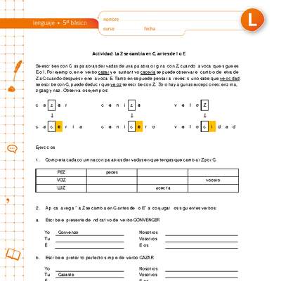 La Z se cambia en C, antes de I o E La Z se cambia en C, antes de I o E