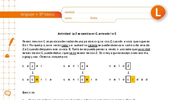La Z se cambia en C, antes de I o E La Z se cambia en C, antes de I o E