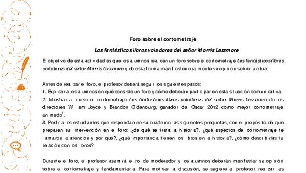Foro sobre el cortometraje Los fantásticos libros voladores del señor Morris Lessmore Foro sobre el cortometraje Los fantásticos libros voladores del señor Morris Lessmore