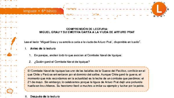 Comprensión de lectura: Miguel Grau y su emotiva carta a la viuda de Arturo Prat Comprensión de lectura: Miguel Grau y su emotiva carta a la viuda de Arturo Prat