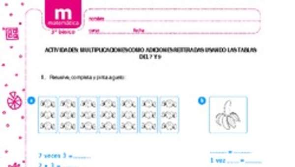 Multiplicaciones como adiciones reiteradas usando las tablas del 7 y 9 Multiplicaciones como adiciones reiteradas usando las tablas del 7 y 9