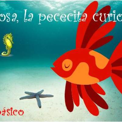 Rosa la pececita curiosa Rosa la pececita curiosa
