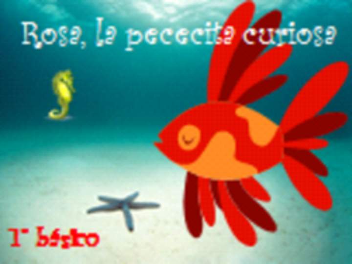 Rosa la pececita curiosa Rosa la pececita curiosa