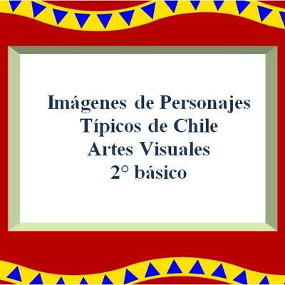 Personajes típicos de Chile Personajes típicos de Chile