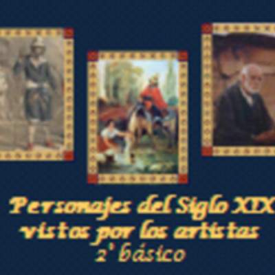 Personajes del siglo XIX vistos por los artistas Personajes del siglo XIX vistos por los artistas