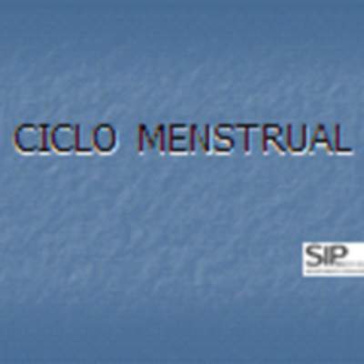 Ciclo menstrual Ciclo menstrual