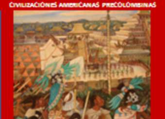 Civilizaciones Americanas Civilizaciones Americanas