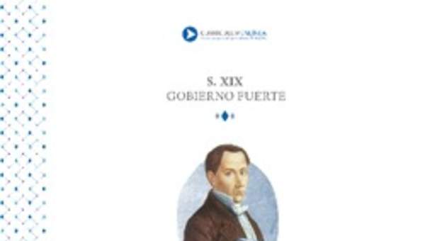 Siglo XIX. Gobierno fuerte Siglo XIX. Gobierno fuerte