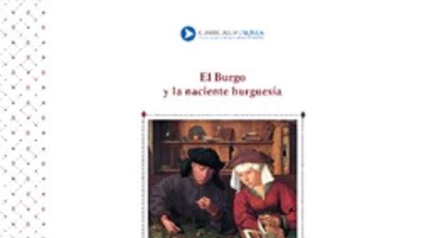 El Burgo y la naciente burguesía El Burgo y la naciente burguesía