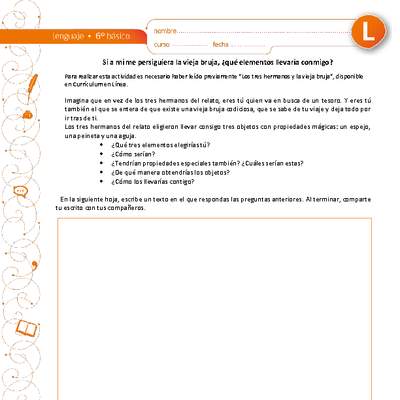 Si a mí me persiguiera la vieja bruja, ¿qué elementos llevaría conmigo? Si a mí me persiguiera la vieja bruja, ¿qué elementos llevaría conmigo?