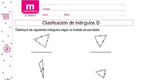 Clasificar triángulos según medidas de lado D Clasificar triángulos según medidas de lado D