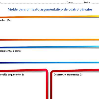 Molde para un texto argumentativo de cuatro párrafos Molde para un texto argumentativo de cuatro párrafos
