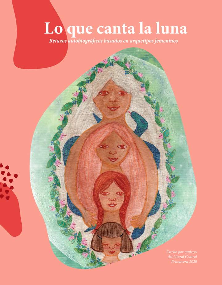 Lo que canta la luna. Retazos autobiográficos basados en arquetipos femeninos