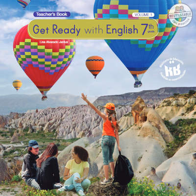 Inglés (Propuesta) 7° Básico, Teacher´s Guide Volumen 1 Inglés (Propuesta) 7° Básico, Teacher´s Guide Volumen 1