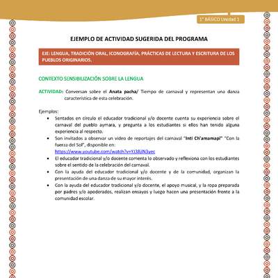 Actividad sugerida LC01 - Aymara - U01 - N°3: Conversan sobre el Anata pacha/ Tiempo de carnaval y representan una danza característica de esta celebración. Actividad sugerida LC01 - Aymara - U01 - N°3: Conversan sobre el Anata pacha/ Tiempo de carnaval y representan una danza característica de esta celebración.