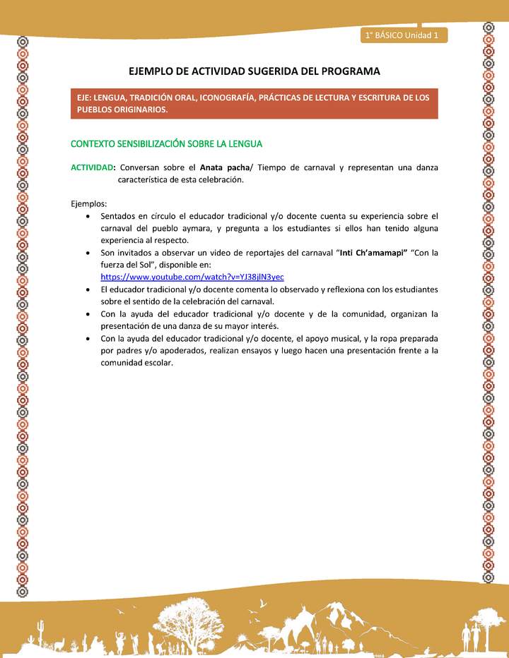 Actividad sugerida LC01 - Aymara - U01 - N°3: Conversan sobre el Anata pacha/ Tiempo de carnaval y representan una danza característica de esta celebración. Actividad sugerida LC01 - Aymara - U01 - N°3: Conversan sobre el Anata pacha/ Tiempo de carnaval y representan una danza característica de esta celebración.