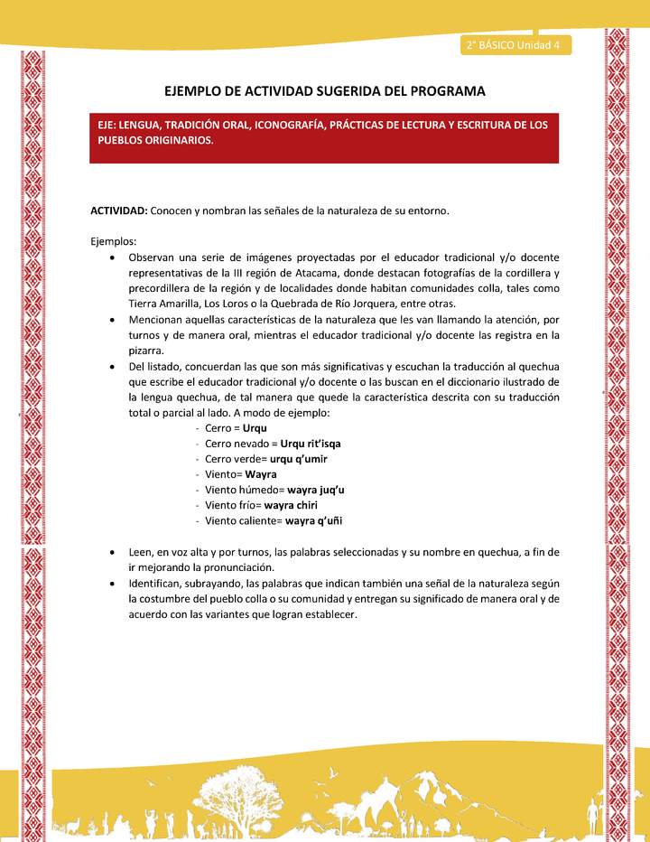 Actividad sugerida: LC02 - Colla - U4 - N°1: Conocen y nombran las señales de la naturaleza de su entorno. Actividad sugerida: LC02 - Colla - U4 - N°1: Conocen y nombran las señales de la naturaleza de su entorno.
