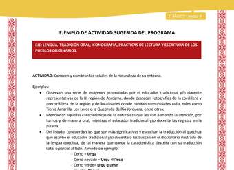 Actividad sugerida: LC02 - Colla - U4 - N°1: Conocen y nombran las señales de la naturaleza de su entorno. Actividad sugerida: LC02 - Colla - U4 - N°1: Conocen y nombran las señales de la naturaleza de su entorno.