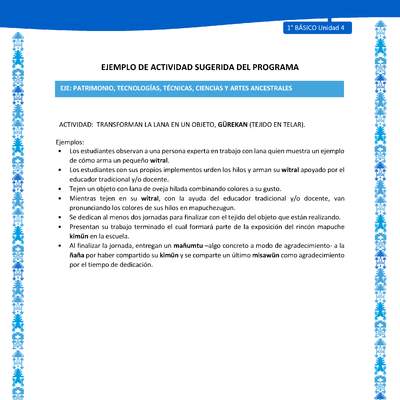 Actividad sugerida: LC01 - Mapuche - U4 - N°8: TRANSFORMAN LA LANA EN UN OBJETO, GÜREKAN (TEJIDO EN TELAR). Actividad sugerida: LC01 - Mapuche - U4 - N°8: TRANSFORMAN LA LANA EN UN OBJETO, GÜREKAN (TEJIDO EN TELAR).