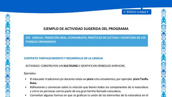 Actividad sugerida: LC01 - Mapuche - U4 - N°3: CONSTRUYEN UN KULTXUNG E IDENTIFICAN SÍMBOLOS MAPUCHE. Actividad sugerida: LC01 - Mapuche - U4 - N°3: CONSTRUYEN UN KULTXUNG E IDENTIFICAN SÍMBOLOS MAPUCHE.