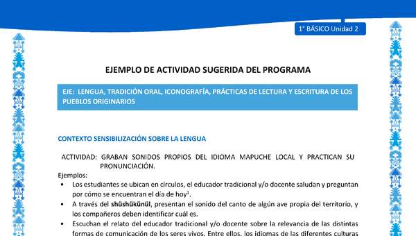 Actividad sugerida: LC01 - Mapuche - U2 - N°1: GRABAN SONIDOS PROPIOS DEL IDIOMA MAPUCHE LOCAL Y PRACTICAN SU PRONUNCIACIÓN. Actividad sugerida: LC01 - Mapuche - U2 - N°1: GRABAN SONIDOS PROPIOS DEL IDIOMA MAPUCHE LOCAL Y PRACTICAN SU PRONUNCIACIÓN.