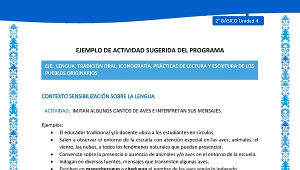 Actividad sugerida: LC02 - Mapuche - U4 - N°1: IMITAN ALGUNOS CANTOS DE AVES E INTERPRETAN SUS MENSAJES. Actividad sugerida: LC02 - Mapuche - U4 - N°1: IMITAN ALGUNOS CANTOS DE AVES E INTERPRETAN SUS MENSAJES.
