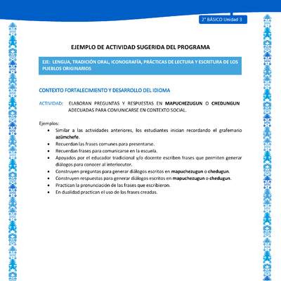 Actividad sugerida: LC02 - Mapuche - U3 - N°3: ELABORAN PREGUNTAS Y RESPUESTAS EN MAPUCHEZUGUN O CHEDUNGUN ADECUADAS PARA COMUNICARSE EN CONTEXTO SOCIAL. Actividad sugerida: LC02 - Mapuche - U3 - N°3: ELABORAN PREGUNTAS Y RESPUESTAS EN MAPUCHEZUGUN O CHEDUNGUN ADECUADAS PARA COMUNICARSE EN CONTEXTO SOCIAL.