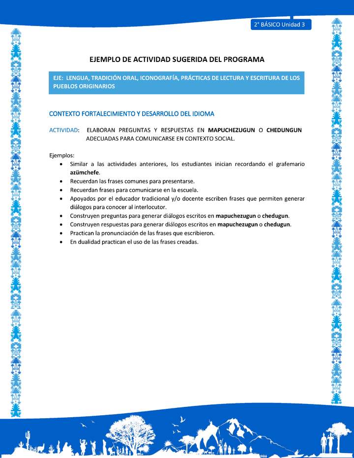 Actividad sugerida: LC02 - Mapuche - U3 - N°3: ELABORAN PREGUNTAS Y RESPUESTAS EN MAPUCHEZUGUN O CHEDUNGUN ADECUADAS PARA COMUNICARSE EN CONTEXTO SOCIAL. Actividad sugerida: LC02 - Mapuche - U3 - N°3: ELABORAN PREGUNTAS Y RESPUESTAS EN MAPUCHEZUGUN O CHEDUNGUN ADECUADAS PARA COMUNICARSE EN CONTEXTO SOCIAL.