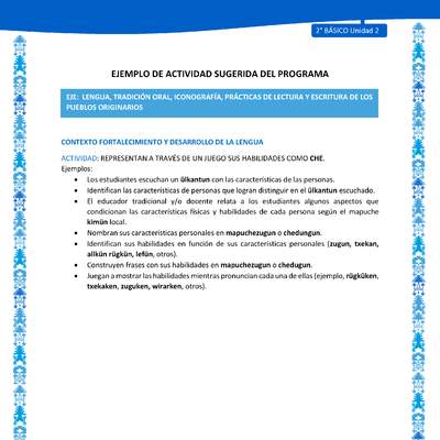 Actividad sugerida: LC02 - Mapuche - U2 - N°3: REPRESENTAN A TRAVÉS DE UN JUEGO SUS HABILIDADES COMO CHE. Actividad sugerida: LC02 - Mapuche - U2 - N°3: REPRESENTAN A TRAVÉS DE UN JUEGO SUS HABILIDADES COMO CHE.