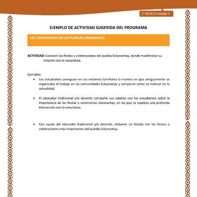 Actividad sugerida: LC01 - Lickanantay - U1 - N°7:CONOCEN LAS FIESTAS Y CELEBRACIONES DEL PUEBLO LICKANANTAY, DONDE MANIFIESTAN SU RELACIÓN CON LA NATURALEZA. Actividad sugerida: LC01 - Lickanantay - U1 - N°7:CONOCEN LAS FIESTAS Y CELEBRACIONES DEL PUEBLO LICKANANTAY, DONDE MANIFIESTAN SU RELACIÓN CON LA NATURALEZA.