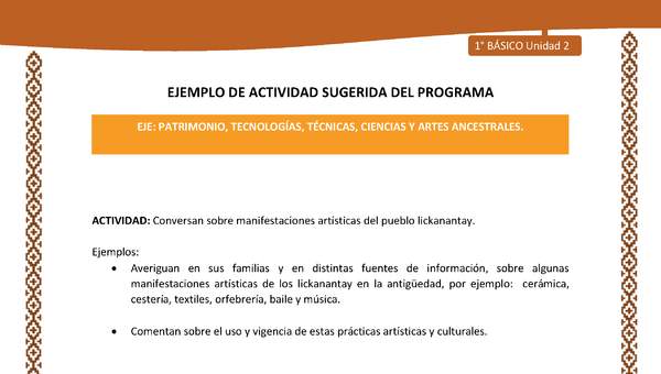 Actividad sugerida: LC01 - Lickanantay - U2 - N°8: CONVERSAN SOBRE MANIFESTACIONES ARTÍSTICAS DEL PUEBLO LICKANANTAY. Actividad sugerida: LC01 - Lickanantay - U2 - N°8: CONVERSAN SOBRE MANIFESTACIONES ARTÍSTICAS DEL PUEBLO LICKANANTAY.