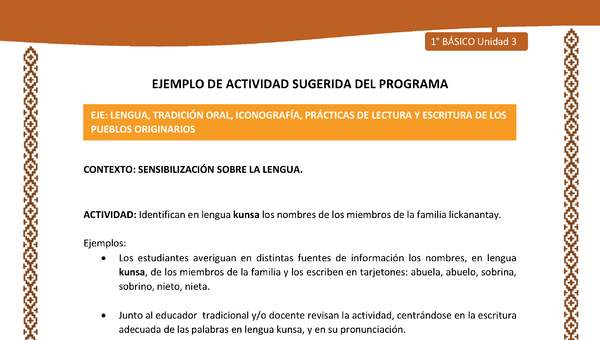 Actividad sugerida: LC01 - Lickanantay - U3 - N°1: IDENTIFICAN EN LENGUA KUNSA LOS NOMBRES DE LOS MIEMBROS DE LA FAMILIA LICKANANTAY. Actividad sugerida: LC01 - Lickanantay - U3 - N°1: IDENTIFICAN EN LENGUA KUNSA LOS NOMBRES DE LOS MIEMBROS DE LA FAMILIA LICKANANTAY.