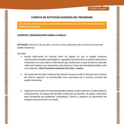Actividad sugerida: LC01 - Lickanantay - U2 - N°2: UTILIZAN LAS TIC PARA DAR A CONOCER A OTROS EXPRESIONES DE LA ESCRITURA ANCESTRAL DEL PUEBLO LICKANANTAY. Actividad sugerida: LC01 - Lickanantay - U2 - N°2: UTILIZAN LAS TIC PARA DAR A CONOCER A OTROS EXPRESIONES DE LA ESCRITURA ANCESTRAL DEL PUEBLO LICKANANTAY.