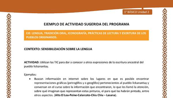 Actividad sugerida: LC01 - Lickanantay - U2 - N°2: UTILIZAN LAS TIC PARA DAR A CONOCER A OTROS EXPRESIONES DE LA ESCRITURA ANCESTRAL DEL PUEBLO LICKANANTAY. Actividad sugerida: LC01 - Lickanantay - U2 - N°2: UTILIZAN LAS TIC PARA DAR A CONOCER A OTROS EXPRESIONES DE LA ESCRITURA ANCESTRAL DEL PUEBLO LICKANANTAY.