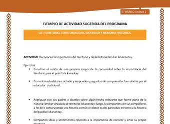 Actividad sugerida: LC01 - Lickanantay - U2 - N°4: RECONOCEN LA IMPORTANCIA DEL TERRITORIO Y DE LA HISTORIA FAMILIAR LICKANANTAY. Actividad sugerida: LC01 - Lickanantay - U2 - N°4: RECONOCEN LA IMPORTANCIA DEL TERRITORIO Y DE LA HISTORIA FAMILIAR LICKANANTAY.