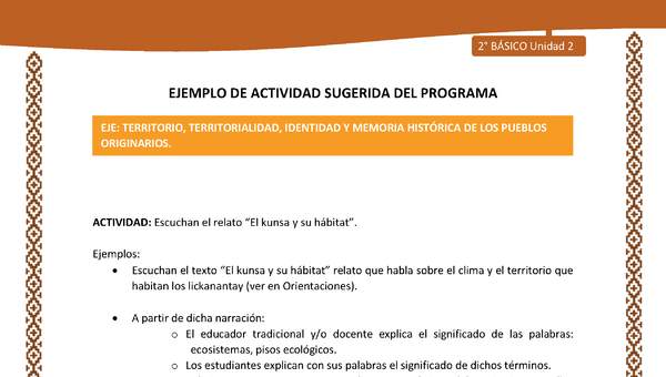 Actividad sugerida: LC02 - Lickanantay - U2 - N°4: ESCUCHAN EL RELATO “EL KUNSA Y SU HÁBITAT”. Actividad sugerida: LC02 - Lickanantay - U2 - N°4: ESCUCHAN EL RELATO “EL KUNSA Y SU HÁBITAT”.