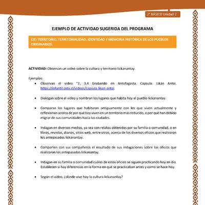 Actividad sugerida: LC02 - Lickanantay - U2 - N°3: OBSERVAN UN VIDEO SOBRE LA CULTURA Y TERRITORIO LICKANANTAY. Actividad sugerida: LC02 - Lickanantay - U2 - N°3: OBSERVAN UN VIDEO SOBRE LA CULTURA Y TERRITORIO LICKANANTAY.