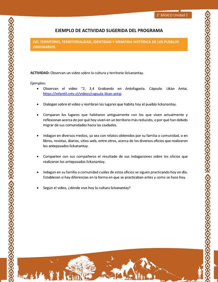 Actividad sugerida: LC02 - Lickanantay - U2 - N°3: OBSERVAN UN VIDEO SOBRE LA CULTURA Y TERRITORIO LICKANANTAY. Actividad sugerida: LC02 - Lickanantay - U2 - N°3: OBSERVAN UN VIDEO SOBRE LA CULTURA Y TERRITORIO LICKANANTAY.