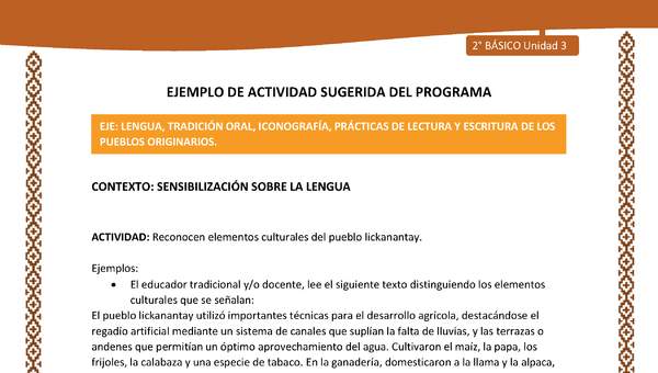 Actividad sugerida: LC02 - Lickanantay - U3 - N°2: RECONOCEN ELEMENTOS CULTURALES DEL PUEBLO LICKANANTAY. Actividad sugerida: LC02 - Lickanantay - U3 - N°2: RECONOCEN ELEMENTOS CULTURALES DEL PUEBLO LICKANANTAY.